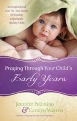 Praying Through Your Child's Early Years