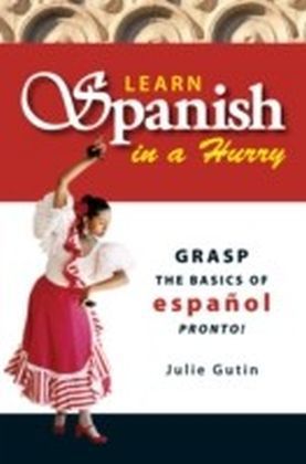 Learn Spanish In A Hurry