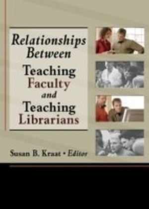 Relationships Between Teaching Faculty and Teaching Librarians