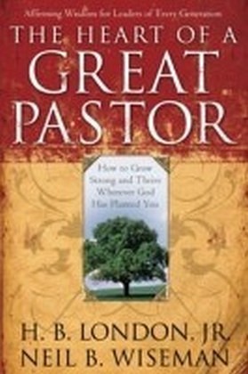 The Heart of a Great Pastor