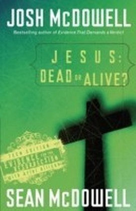 Jesus: Dead or Alive?