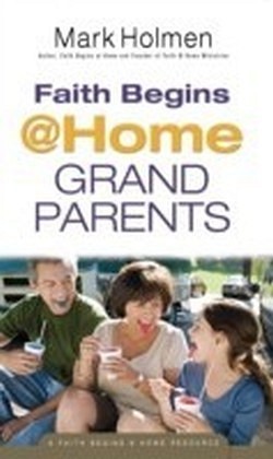 Faith Begins @Home Grandparents (Faith Begins@Home)