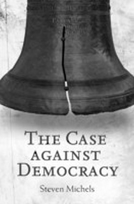 Case against Democracy