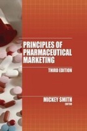Principles of Pharmaceutical Marketing, Third Edition