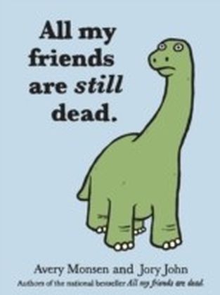 All My Friends Are Still Dead main product photo