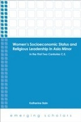 Women's Socioeconomic Status and Religious Leadership in Asia Minor