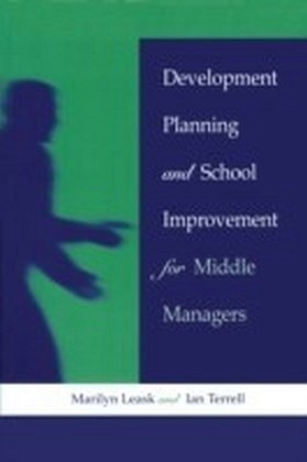 Development Planning and School Improvement for Middle Managers