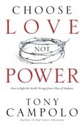 Choose Love Not Power