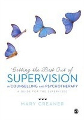 Getting the Best Out of Supervision in Counselling & Psychotherapy