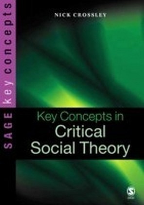 Key Concepts in Critical Social Theory main product photo