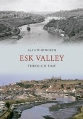 Esk Valley Through Time