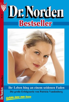 Dr. Norden Bestseller 82 - Arztroman