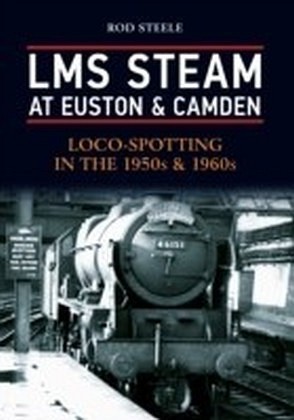 LMS Steam at Euston & Camden