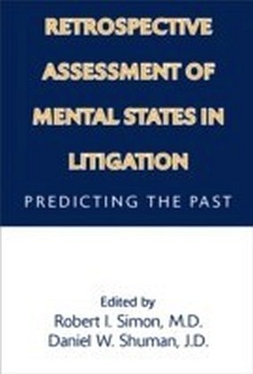 Retrospective Assessment of Mental States in Litigation