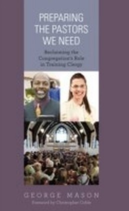 Preparing the Pastors We Need