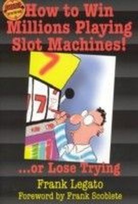 How to Win Millions Playing Slot Machines! main product photo