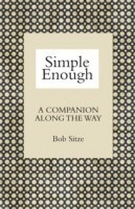 Simple Enough: A Companion along the Way