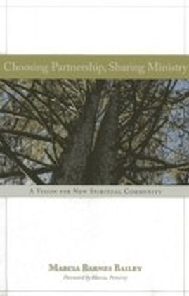 Choosing Partnership, Sharing Ministry
