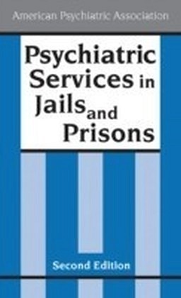 Psychiatric Services in Jails and Prisons, Second Edition main product photo