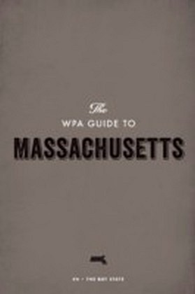WPA Guide to Massachusetts
