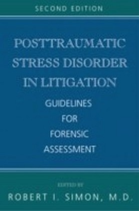 Posttraumatic Stress Disorder in Litigation, Second Edition