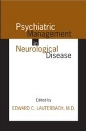 Psychiatric Management in Neurological Disease