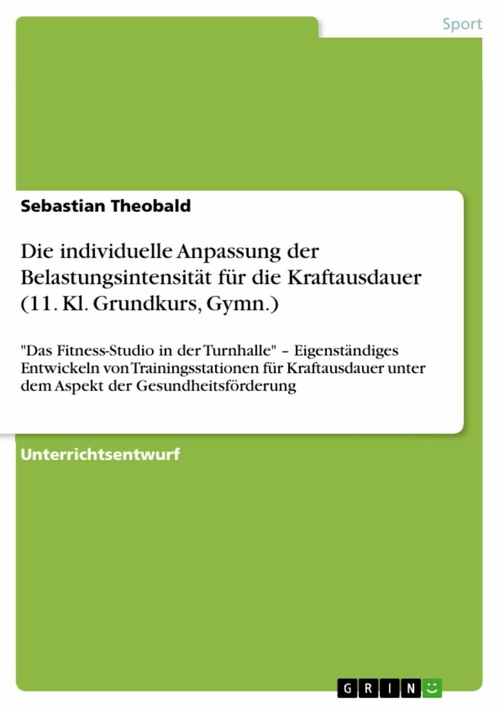 Die individuelle Anpassung der Belastungsintensität für die Kraftausdauer (11. Kl. Grundkurs, Gymn.) main product photo