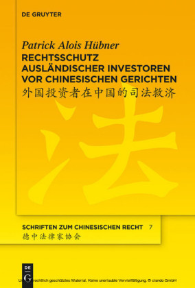 Rechtsschutz ausländischer Investoren vor chinesischen Gerichten