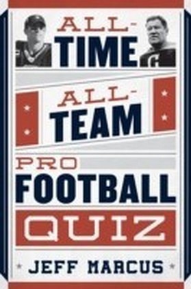 All-Time, All-Team Pro Football Quiz