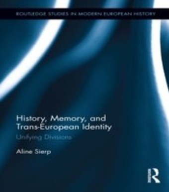 History, Memory, and Trans-European Identity