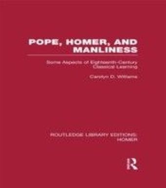Pope, Homer, and Manliness