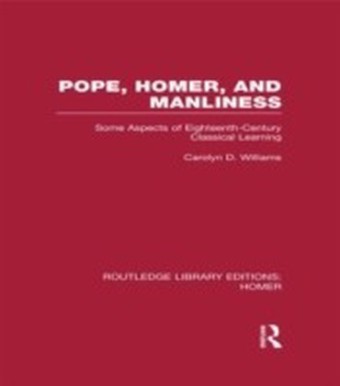 Pope, Homer, and Manliness