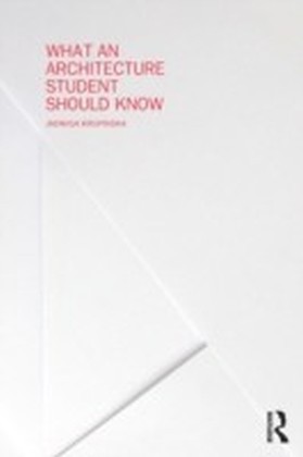 What an Architecture Student Should Know