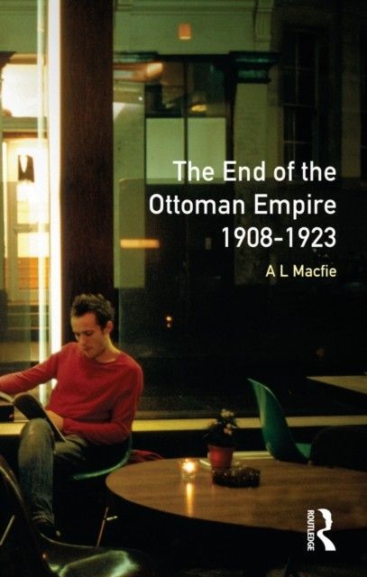 End of the Ottoman Empire, 1908-1923 main product photo
