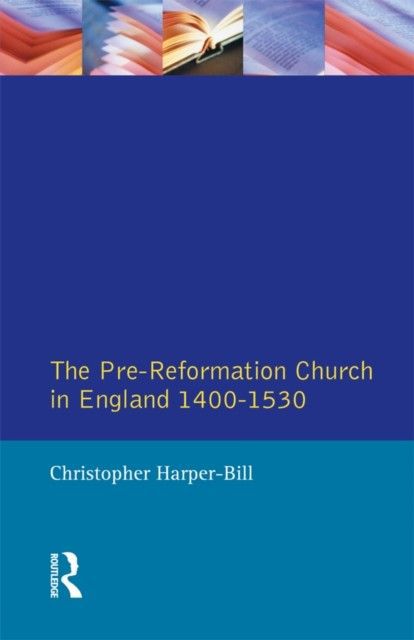 Pre-Reformation Church in England 1400-1530 main product photo
