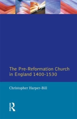 Pre-Reformation Church in England 1400-1530