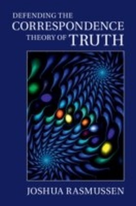 Defending the Correspondence Theory of Truth