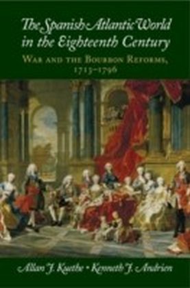 Spanish Atlantic World in the Eighteenth Century