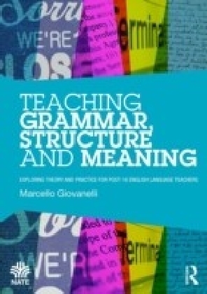 Teaching Grammar, Structure and Meaning