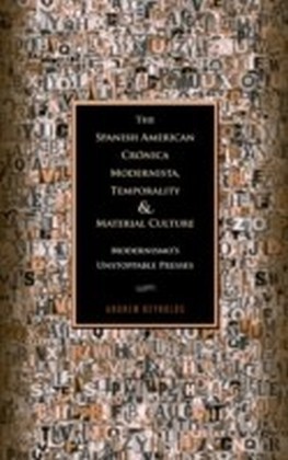 Spanish American Cronica Modernista, Temporality and Material Culture