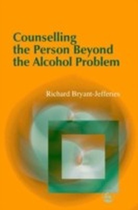 Counselling the Person Beyond the Alcohol Problem main product photo