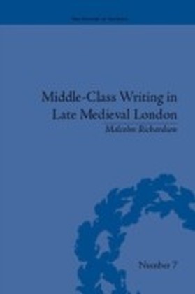 Middle-Class Writing in Late Medieval London