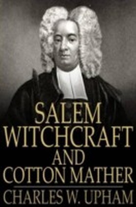 Salem Witchcraft and Cotton Mather