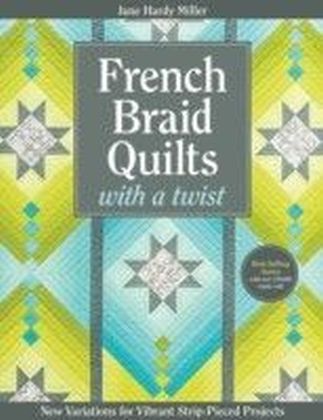 French Braid Quilts with a Twist