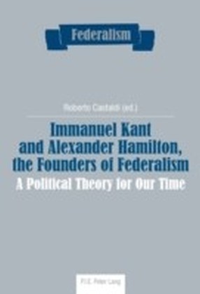 Immanuel Kant and Alexander Hamilton, the Founders of Federalism