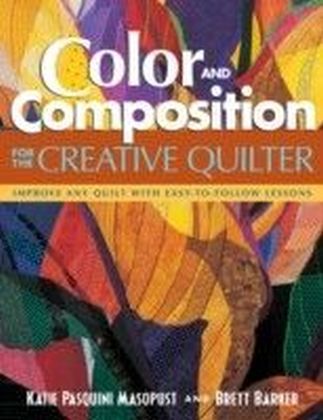 Color and Composition for the Creative Quilter
