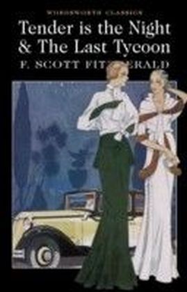 Tender is the Night / The Last Tycoon