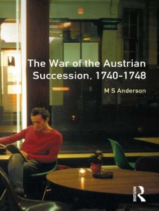 The War of Austrian Succession 1740-1748