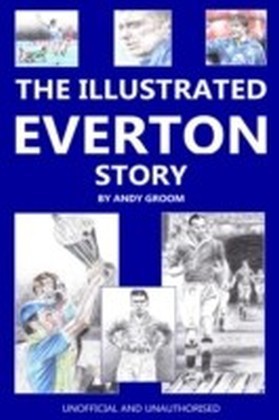 Illustrated Everton Story