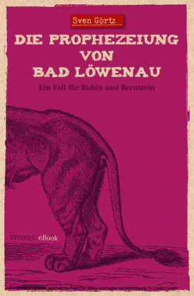 Die Prophezeiung von Bad Löwenau